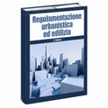 Regolamentazione urbanistica ed edilizia. Con CD-ROM